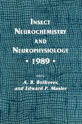 Borkovec / Masler |  Insect Neurochemistry and Neurophysiology - 1989 - | Buch |  Sack Fachmedien