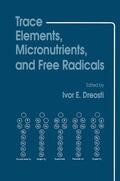 Dreosti |  Trace Elements, Micronutrients, and Free Radicals | Buch |  Sack Fachmedien