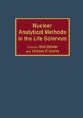 Zeisler / Guinn |  Nuclear Analytical Methods in the Life Sciences | Buch |  Sack Fachmedien