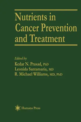 Prasad / Williams / Santamaria |  Nutrients in Cancer Prevention and Treatment | Buch |  Sack Fachmedien
