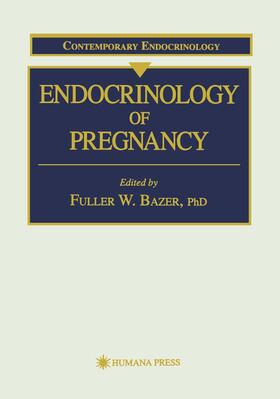 Bazer | Endocrinology of Pregnancy | Buch | 978-0-89603-462-4 | sack.de