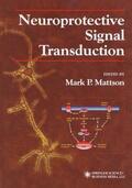 Mattson |  Neuroprotective Signal Transduction | Buch |  Sack Fachmedien