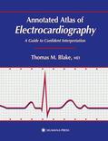 Blake |  Annotated Atlas of Electrocardiography | Buch |  Sack Fachmedien