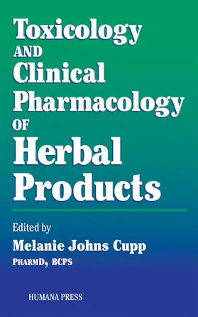 Cupp |  Toxicology and Clinical Pharmacology of Herbal Products | Buch |  Sack Fachmedien