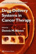 Brown |  Drug Delivery Systems in Cancer Therapy | Buch |  Sack Fachmedien