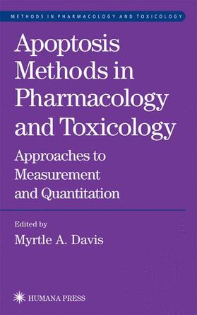 Davis | Apoptosis Methods in Pharmacology and Toxicology | Buch | 978-0-89603-890-5 | sack.de