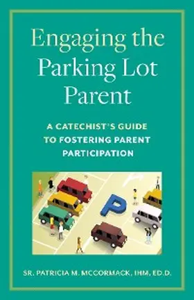 McCormack |  Engaging the Parking Lot Parent | eBook | Sack Fachmedien