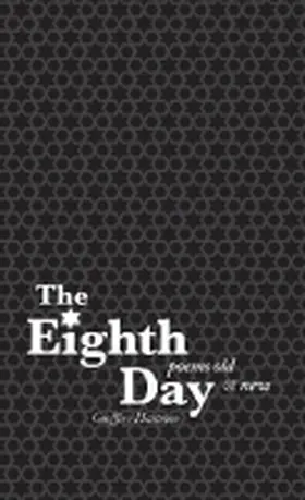 Hartman | The Eighth Day: Poems Old and New | Buch | 978-0-89672-831-8 | www.sack.de