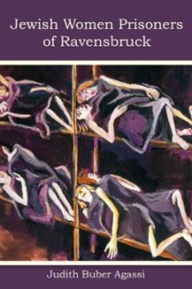 Agassi |  The Jewish Women Prisoners of Ravensbrück | eBook | Sack Fachmedien