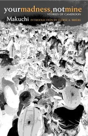 Makuchi |  Your Madness, Not Mine | eBook | Sack Fachmedien