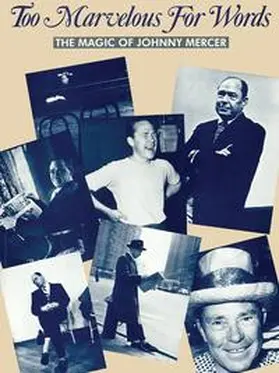 Mercer |  Too Marvelous for Words: The Magic of Johnny Mercer | Buch |  Sack Fachmedien