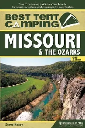 Henry |  Best Tent Camping: Missouri & the Ozarks | eBook | Sack Fachmedien