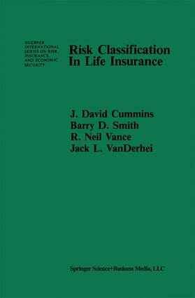 Cummins / Smith / Vance | Risk Classification in Life Insurance | Buch | 978-0-89838-114-6 | sack.de