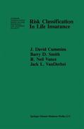 Cummins / Smith / Vance |  Risk Classification in Life Insurance | Buch |  Sack Fachmedien