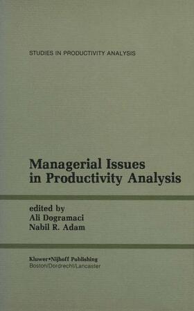 Adam / Dogramaci | Managerial Issues in Productivity Analysis | Buch | 978-0-89838-162-7 | sack.de