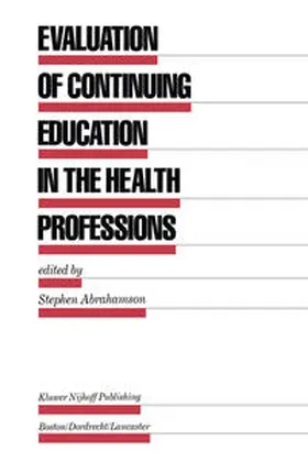 Abrahamson |  Evaluation of Continuing Education in the Health Professions | Buch |  Sack Fachmedien