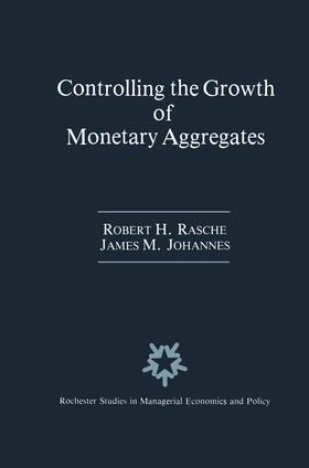 Johannes / Rasche | Controlling the Growth of Monetary Aggregates | Buch | 978-0-89838-226-6 | sack.de
