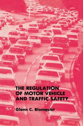 Blomquist | The Regulation of Motor Vehicle and Traffic Safety | Buch | 978-0-89838-280-8 | sack.de