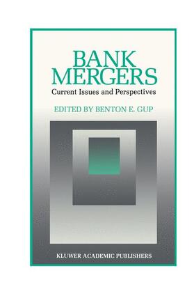 Gup | Bank Mergers: Current Issues and Perspectives | Buch | 978-0-89838-306-5 | sack.de