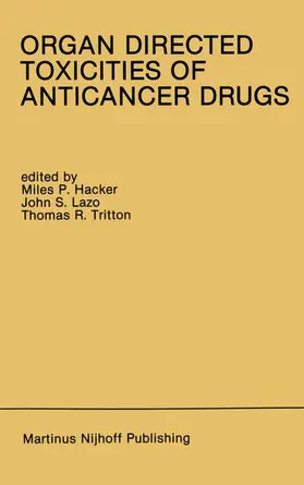 Hacker / Tritton / Lazo |  Organ Directed Toxicities of Anticancer Drugs | Buch |  Sack Fachmedien