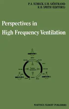 Scheck / Smith / Sjöstrand |  Perspectives in High Frequency Ventilation | Buch |  Sack Fachmedien