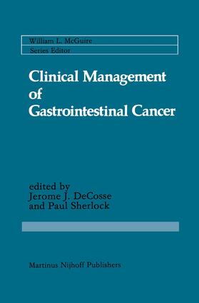 DeCosse / Sherlock | Clinical Management of Gastrointestinal Cancer | Buch | 978-0-89838-601-1 | sack.de