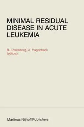 Löwenberg / Hagenbeek |  Minimal Residual Disease in Acute Leukemia | Buch |  Sack Fachmedien