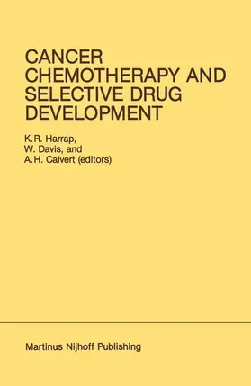 Harrap / Davis / Calvert |  Cancer Chemotherapy and Selective Drug Development | Buch |  Sack Fachmedien