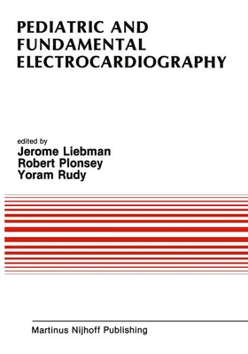 Liebman / Rudy / Plonsey |  Pediatric and Fundamental Electrocardiography | Buch |  Sack Fachmedien