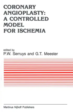 Meester / Serruys |  Coronary Angioplasty: A Controlled Model for Ischemia | Buch |  Sack Fachmedien
