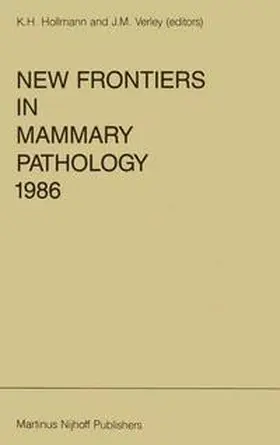 Hollmann / Verley |  New Frontiers in Mammary Pathology 1986 | Buch |  Sack Fachmedien