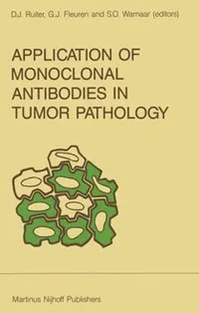 Ruiter / Fleuren / Warnaar |  Application of Monoclonal Antibodies in Tumor Pathology | Buch |  Sack Fachmedien