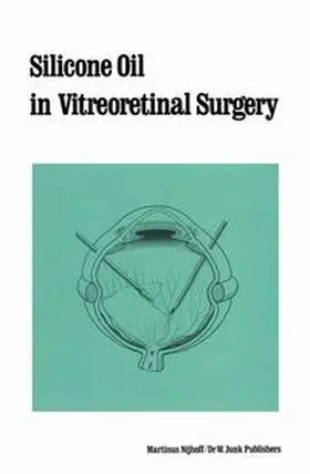 Zivojnovic |  Silicone Oil in Vitreoretinal Surgery | Buch |  Sack Fachmedien