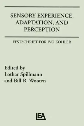 Spillman / Wooten |  Sensory Experience, Adaptation, and Perception | Buch |  Sack Fachmedien