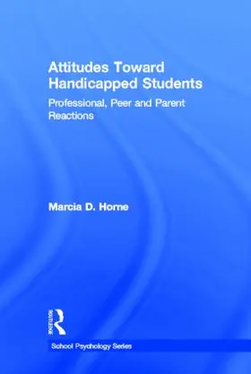 Horne | Attitudes Toward Handicapped Students | Buch | 978-0-89859-584-0 | www.sack.de