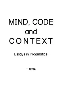 Givon | Mind, Code and Context | Buch | 978-0-89859-607-6 | www.sack.de