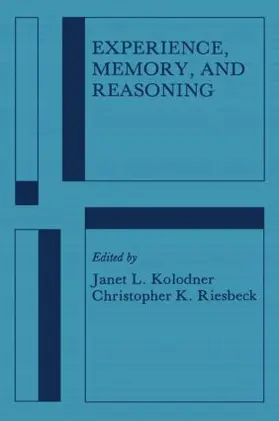 Kolodner / Riesbeck |  Experience, Memory, and Reasoning | Buch |  Sack Fachmedien