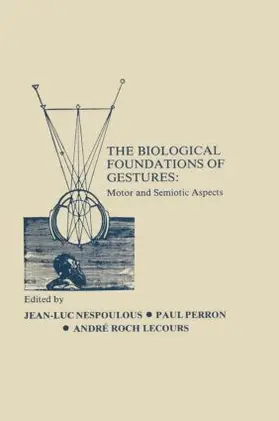 Nespoulous / Perron / Lecours |  The Biological Foundations of Gesture | Buch |  Sack Fachmedien