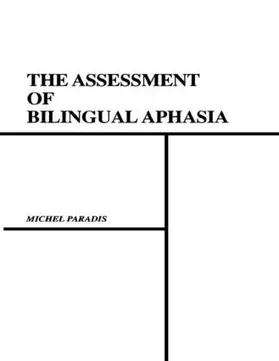 Paradis / Libben | The Assessment of Bilingual Aphasia | Buch | 978-0-89859-650-2 | sack.de