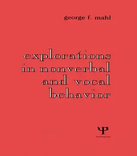 Mahl |  Explorations in Nonverbal and Vocal Behavior | Buch |  Sack Fachmedien