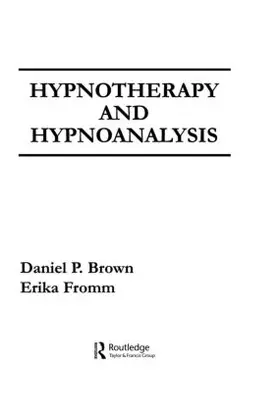 Brown / Fromm |  Hypnotherapy and Hypnoanalysis | Buch |  Sack Fachmedien