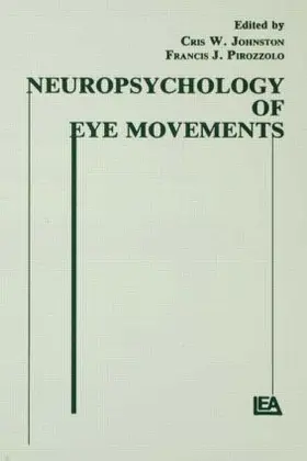 Johnston / Pirozzolo |  Neuropsychology of Eye Movement | Buch |  Sack Fachmedien
