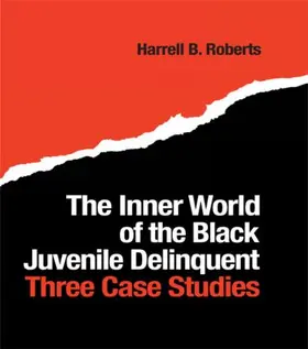Roberts |  The Inner World of the Black Juvenile Delinquent | Buch |  Sack Fachmedien