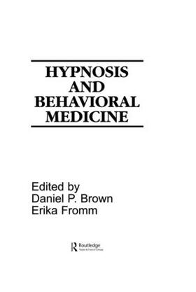Brown / Fromm | Hypnosis and Behavioral Medicine | Buch | 978-0-89859-925-1 | sack.de