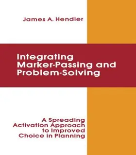 Hendler |  integrating Marker Passing and Problem Solving | Buch |  Sack Fachmedien
