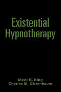 King / Citrenbaum |  Existential Hypnotherapy | Buch |  Sack Fachmedien