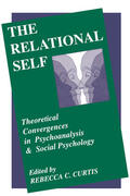 Curtis |  The Relational Self: Theoretical Convergences in Psychoanalysis and Social Psychology | Buch |  Sack Fachmedien