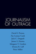 Protess / Cook / Doppelt |  The Journalism of Outrage | Buch |  Sack Fachmedien