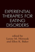 Hornyak / Baker |  Experiential Therapies for Eating Disorders | Buch |  Sack Fachmedien