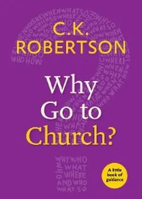 Robertson |  Why Go to Church? | eBook | Sack Fachmedien